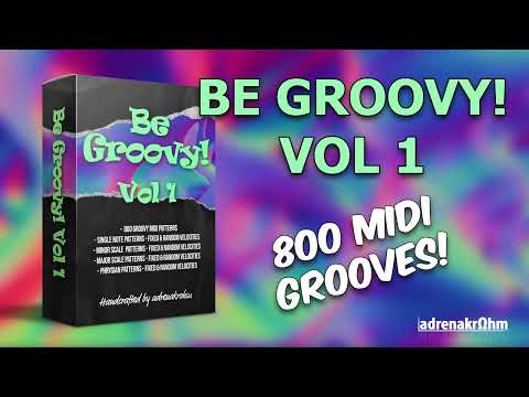 Be Groovy! Vol 1 (800 groovy MIDI patterns for any DAW)