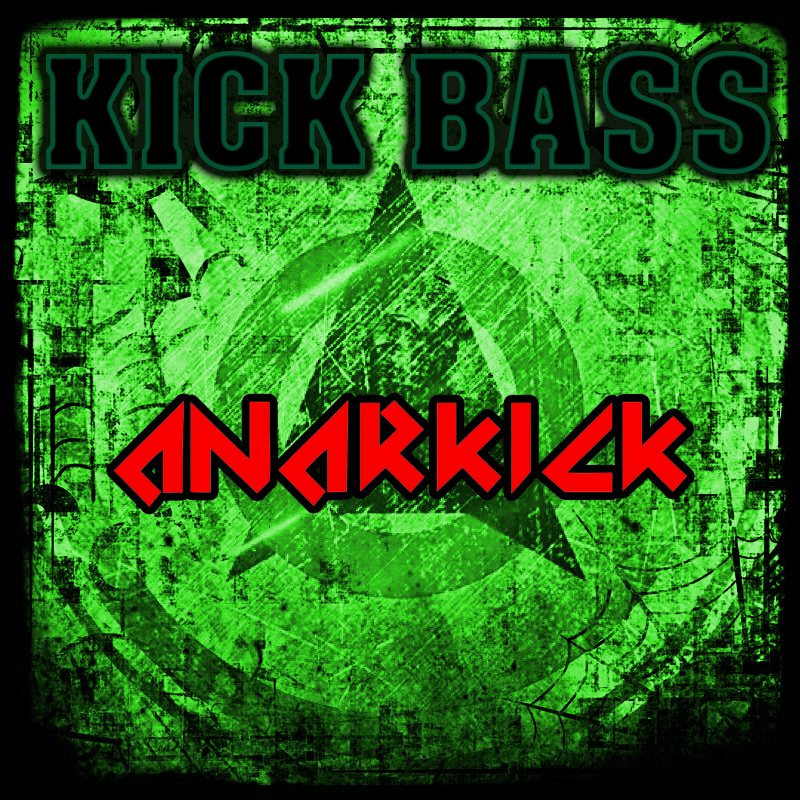 Anarkick Kick Bass