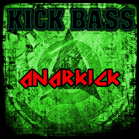Anarkick Kick Bass